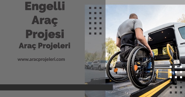 Engelli Araç Projesi